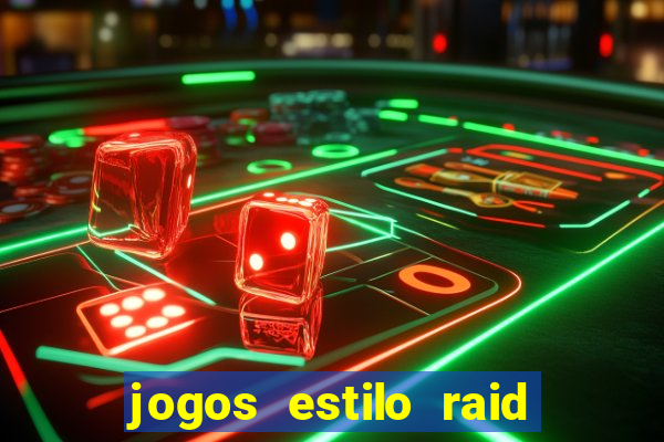 jogos estilo raid shadow legends